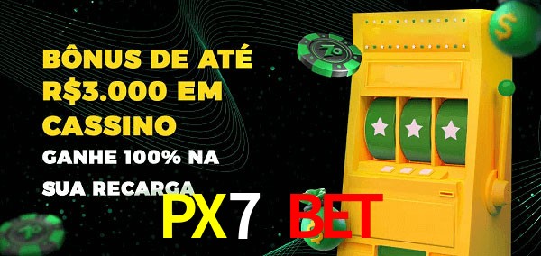 PX7 BET melhor bônus de depósito